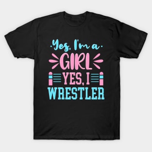 Yes I'm A Girl Yes I Wrestle T-Shirt